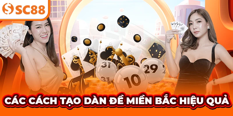 Các cách tạo dàn đề miền Bắc hiệu quả