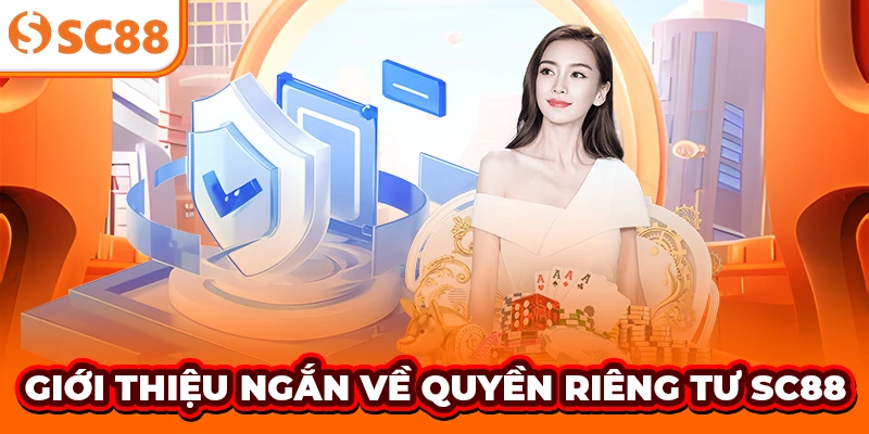 Giới thiệu ngắn về quyền riêng tư SC88
