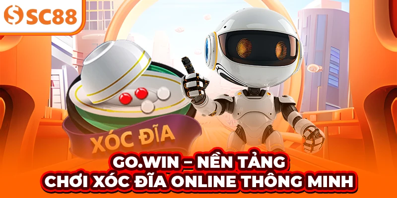 Go.win – Nền tảng chơi Xóc Đĩa online thông minh