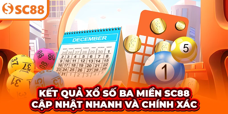 Kết quả xổ số ba miền SC88 cập nhật nhanh và chính xác