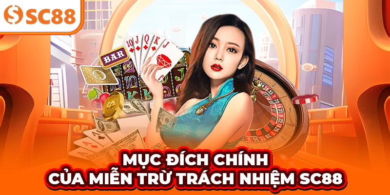 Mục đích chính của miễn trừ trách nhiệm SC88
