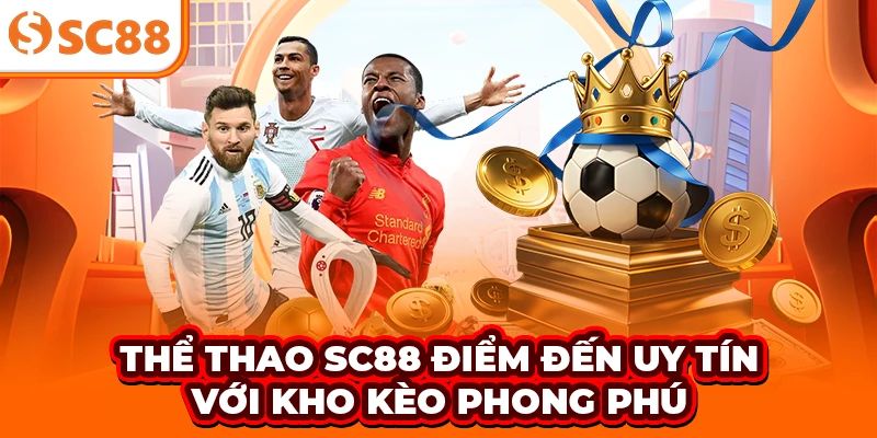 Thể thao SC88 - Điểm đến uy tín với kho kèo phong phú